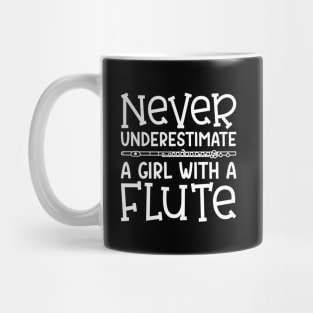 Never Underestimate A Girl With A Flute Marching Band Cute Funny Mug